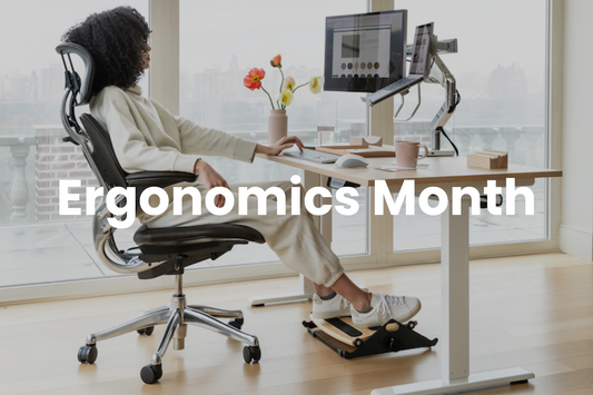 October is Global Ergonomics Month: Why Your Workspace Matters