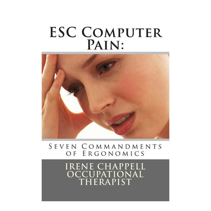 Esc Computer Pain: 7 Commandments of Ergonomics